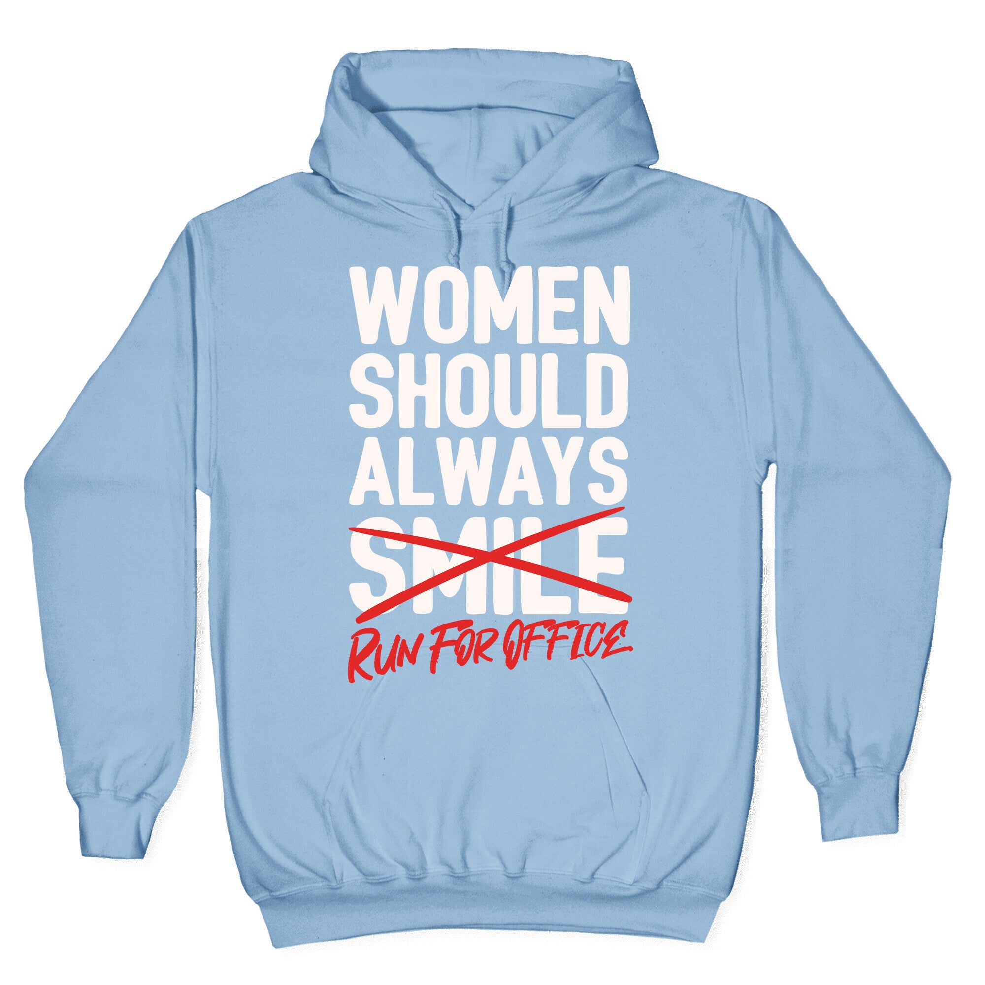 Women Should Always Run For Office White Print Hoodie